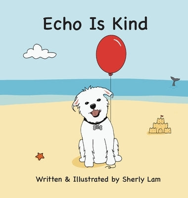 Echo Is Kind by Lam, Sherly
