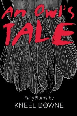 An Owl's Tale by Downe, Kneel