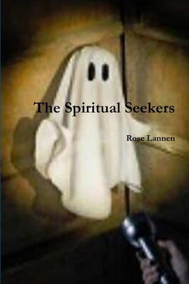 The Spiritual Seekers by Lannen, Rose