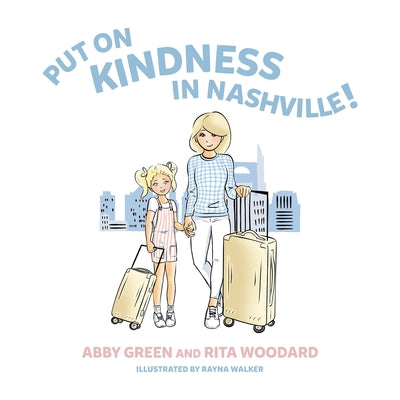 Put on Kindness in Nashville! by Abby Green