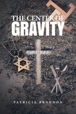 The Center of Gravity by Brandon, Patricia