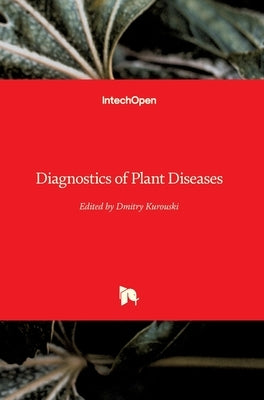 Diagnostics of Plant Diseases by Kurouski, Dmitry