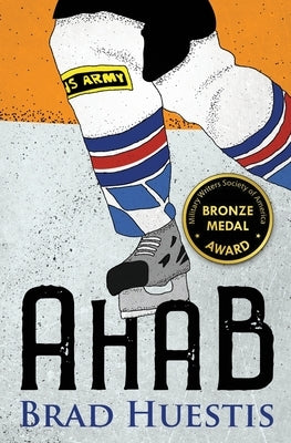 Ahab: A Hockey Story by Huestis, Brad