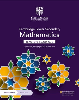 Cambridge Lower Secondary Mathematics Teacher's Resource 8 with Digital Access by Byrd, Lynn