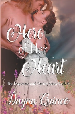 Hero of Her Heart by Quince, Dayna