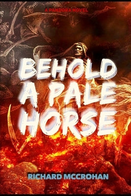 Behold a Pale Horse by McCrohan, Richard