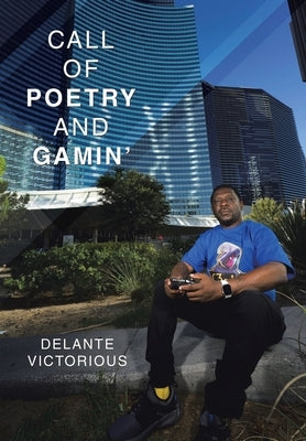 Call of Poetry and Gamin' by Victorious, Delante