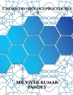 Chemistry+Biology procedures -5 (color) by Kumar, Mr Vivek