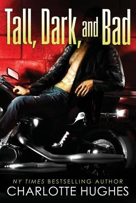 Tall, Dark, and Bad by Hughes, Charlotte
