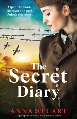 The Secret Diary: Gripping and emotional WW2 historical fiction by Stuart, Anna