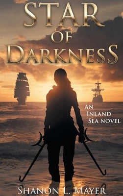 Star of Darkness: an Inland Sea novel by Mayer, Shanon L.