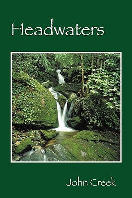 Headwaters by Creek, John