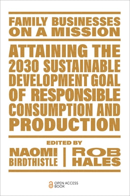 Attaining the 2030 Sustainable Development Goal of Responsible Consumption and Production by Birdthistle, Naomi