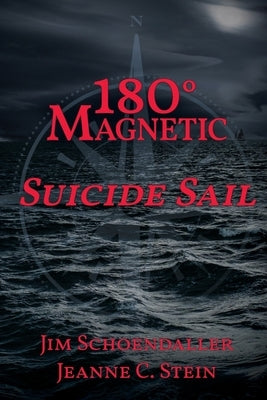 180 Degrees Magnetic - Suicide Sail by Schoendaller, Jim