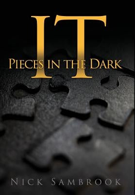 It - Pieces in the Dark by Sambrook, Nick