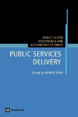 Public Services Delivery by Shah, Anwar