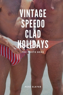 Vintage Speedo Clad Holiday by Slater, Peter