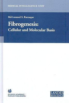 Fibrogenesis: Cellular and Molecular Basis by Razzaque, Moshe S.