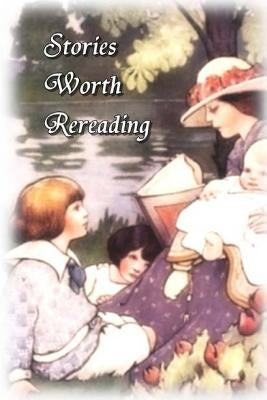 Stories Worth Rereading by Authors, Various