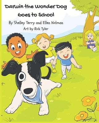 Darwin the Wonder Dog Goes to School by Kolman, Ellen