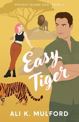 Easy Tiger by Mulford, Ali K.