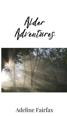 Alder Adventures by Fairfax, Adeline
