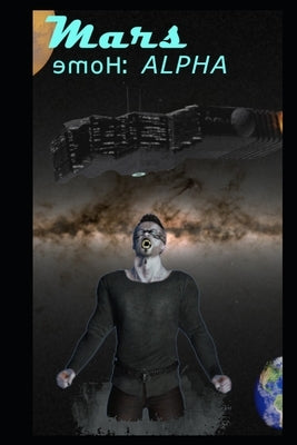 Mars Home: Alpha by McNeil, Dani