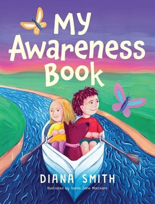 My Awareness Book: A Children's Book about Developing Mental Resilience and a Growth Mindset by Smith, Diana