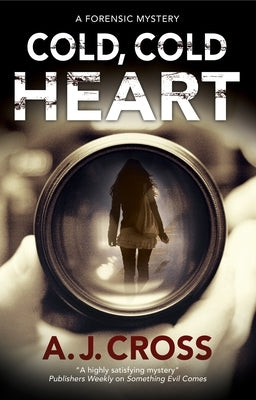 Cold, Cold Heart by Cross, A. J.