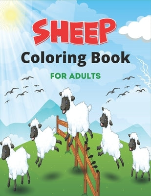 SHEEP Coloring Book For Adults: A Cute Farm Animal Coloring Book with sheep and lamb (Cool Gift For Sheep Lovers) by Ktn, Nugahana