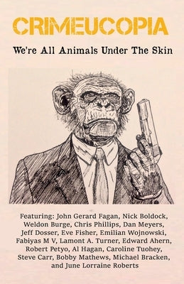 Crimeucopia - We're All Animals Under The Skin by Authors, Various