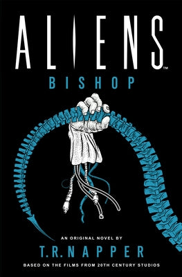 Aliens: Bishop by Napper, T. R.