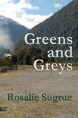 Greens and Greys by Sugrue, Rosalie