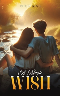 A Magic Wish by King, Peter