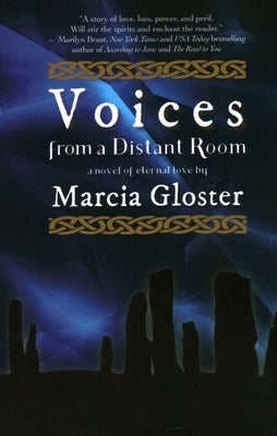Voices from a Distant Room: A Novel of Eternal Love by Gloster, Marcia