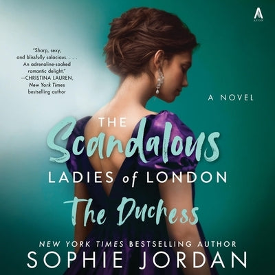 The Duchess: The Scandalous Ladies of London by Jordan, Sophie