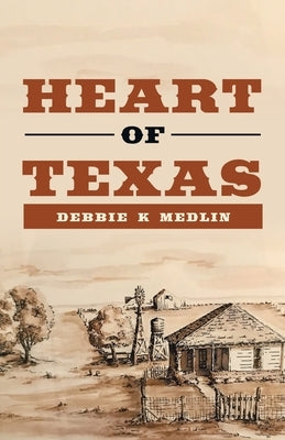 Heart of Texas by Medlin, Debbie K.