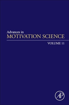 Advances in Motivation Science: Volume 11 by Elliot, Andrew J.