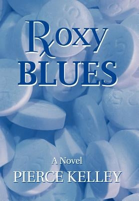 Roxy Blues by Kelley, Pierce