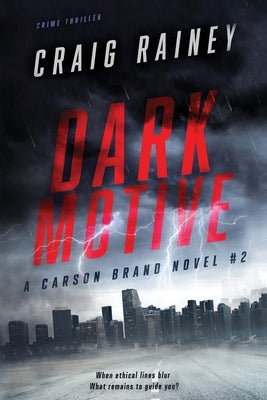 Dark Motive: A Carson Brand Novel #2 by Rainey, Craig