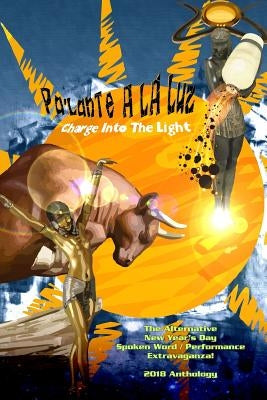 Pa'lante A La Luz: (Charge Into The Light) by Johnson, C. D.