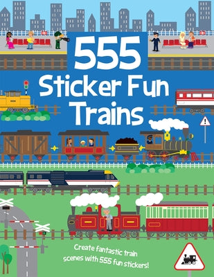 555 Sticker Fun - Trains by Crisp, Dan