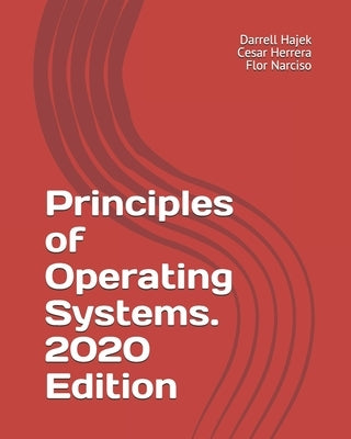 Principles of Operating Systems. 2020 Edition by Herrera, Cesar
