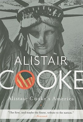 Alistair Cooke's America by Cooke, Alistair