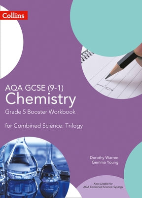 Aqa GCSE Chemistry 9-1 for Combined Science Grade 5 Booster Workbook by Warren, Dorothy