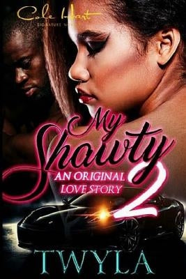 My Shawty 2 by T, Twyla