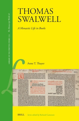 Thomas Swalwell: A Monastic Life in Books by T. Thayer, Anne