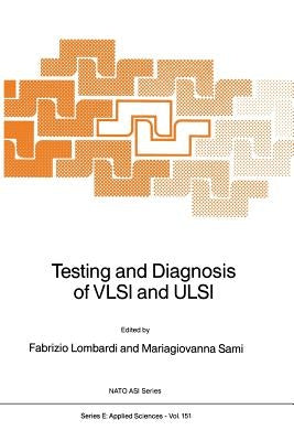 Testing and Diagnosis of VLSI and ULSI by Lombardi, F.
