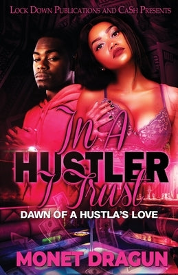 In a Hustler I Trust by Dragun, Monet