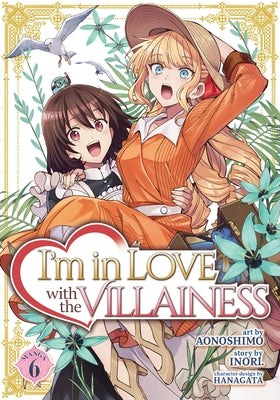 I'm in Love with the Villainess (Manga) Vol. 6 by Inori